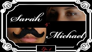 あるカップルの Short Story – Sarah and Michael ep 4